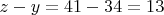 $z-y=41-34=13$