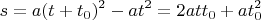 $$s=a(t+t_0)^2-at^2=2att_0+at_0^2$$