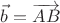 $\vec {b} = \overrightarrow {AB}$