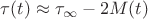 $\tau(t) \approx \tau_\infty - 2M(t)$