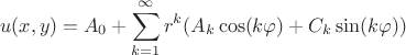 $$u(x,y)=A_0+\sum \limits_{k=1}^{\infty}r^k(A_k\cos(k\varphi)+C_k\sin(k\varphi))$$