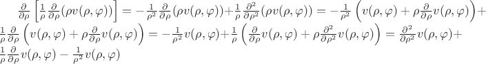 $\frac{\partial}{\partial\rho}\left[\frac{1}{\rho}\frac{\partial}{\partial\rho}(\rho v(\rho,\varphi))\right]=-\frac{1}{\rho^2}\frac{\partial}{\partial\rho}(\rho v(\rho,\varphi)) + \frac{1}{\rho}\frac{\partial^2}{\partial\rho^2}(\rho v(\rho,\varphi))=-\frac{1}{\rho^2}\left(v(\rho,\varphi)+\rho\frac{\partial}{\partial\rho}v(\rho,\varphi)\right) + \frac{1}{\rho}\frac{\partial}{\partial\rho}\left(v(\rho,\varphi)+\rho\frac{\partial}{\partial\rho}v(\rho,\varphi)\right) = -\frac{1}{\rho^2}v(\rho,\varphi) + \frac{1}{\rho}\left(\frac{\partial}{\partial\rho}v(\rho,\varphi) + \rho\frac{\partial^2}{\partial\rho^2}v(\rho,\varphi)\right) = \frac{\partial^2}{\partial\rho^2}v(\rho,\varphi) + \frac{1}{\rho}\frac{\partial}{\partial\rho}v(\rho,\varphi) - \frac{1}{\rho^2}v(\rho,\varphi)$