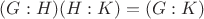 $(G:H)(H:K)=(G:K)$