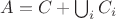 $A=C+\bigcup_i C_i$