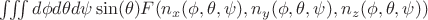 $\iiint d\phi d \theta d\psi \sin(\theta) F(n_x(\phi,\theta,\psi),n_y(\phi,\theta,\psi),n_z(\phi,\theta,\psi))$