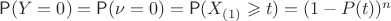 $\mathsf P(Y=0)=\mathsf P(\nu=0)=\mathsf P(X_{(1)}\geqslant t)=(1-P(t))^n$
