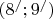 $
(8^/ ;9^/ )
$