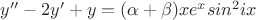 $y''-2y'+y=(\alpha+\beta)xe^xsin^2ix$