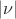 $\lvert\nu\rvert$