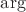 $\arg $ $\arg $