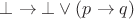 $\bot\to\bot\vee(p\to q)$