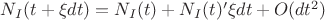 $ N_I(t+\xi dt) =N_I(t)+N_I(t)'\xi dt+O(dt^2) $