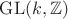 $\mathrm{GL}(k, \mathbb Z)$
