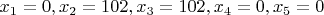 $x_1=0, x_2=102, x_3=102, x_4=0, x_5=0$