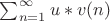 $\sum_{n=1}^{\infty} u*v(n)$