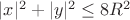 $|x|^2+|y|^2\leq 8R^2$