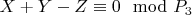 $X + Y-Z\equiv 0\mod P_3$