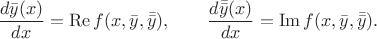 $$\dfrac{d\bar{y}(x)}{dx}=\operatorname{Re}f(x,\bar{y},\bar{\bar{y}}),\qquad\dfrac{d\bar{\bar{y}}(x)}{dx}=\operatorname{Im}f(x,\bar{y},\bar{\bar{y}}).$$