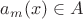 $a_m(x) \in A$