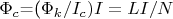 $\Phi_c$=($\Phi_k/I_c)I=LI/N$