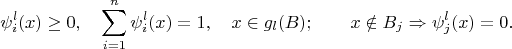 $$\psi^l_{i}(x)\ge 0,\quad \sum_{i=1}^n\psi^l_{i}(x)=1, \quad x\in  g_l(B);\qquad x\notin B_j\Rightarrow \psi^l_{j}(x)=0.$$