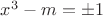 $x^3-m=\pm 1$