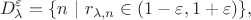 $$
   D_\lambda^\varepsilon = \{n \,\, |\,\, r_{\lambda,n} \in (1- \varepsilon,1+\varepsilon)\},
$$