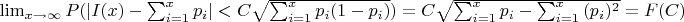$\lim_{x \to \infty}{P(|I(x)-\sum_{i = 1}^{x}{p_i}|<C\sqrt{\sum_{i = 1}^{x}{p_i}(1-p_i)})=C\sqrt{\sum_{i = 1}^{x}{p_i}-\sum_{i = 1}^{x}{(p_i)^2}}=F(C)$