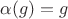 $\alpha(g)=g$