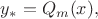 $y_*=Q_m(x),$