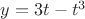 $y=3t-t^3$
