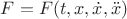 $F = F(t, x, \dot{x}, \ddot{x})$