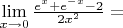 $\lim\limits_{x \to 0} \frac{e^x+e^{-x}-2}{2x^2}=$
