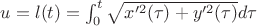 $u=l(t)=\int_0^t\sqrt{x'^2(\tau)+y'^2(\tau)}d\tau$