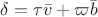 $\delta=\tau \bar{v}+\varpi \bar{b}$