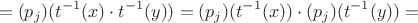 $$= (p_j)(t^{-1}(x) \cdot t^{-1}(y)) = (p_j)(t^{-1}(x)) \cdot (p_j)(t^{-1}(y)) = $$