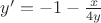 $y' = -1 - \frac{x}{4y} $