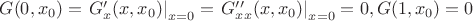 $G(0,x_0)=\left.G'_{x}(x,x_0)\right|_{x=0}=\left.G''_{xx}(x,x_0)\right|_{x=0}=0, G(1,x_0)=0$
