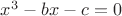 $x^3-bx-c=0$