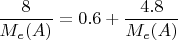 $$\frac{8}{M_e(A)} = 0.6 +\frac{4.8}{M_e(A)} $$