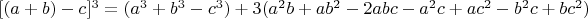 $[(a+b)-c]^3=(a^3+b^3-c^3)+3(a^2b+ab^2-2abc -a^2c+ac^2-b^2c+bc^2)$