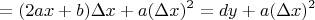 $$=(2ax+b)\Delta x+a(\Delta x)^2=dy+a(\Delta x)^2$$