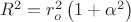 $R^2=r_o^2\left( 1+\alpha^2 \right)$