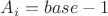 $A_i=base-1$