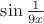 $\sin \frac{1}{9x}$