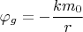 $$\varphi_g =- \frac{km_0}{r}$$
