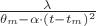 $\frac{\lambda}{\theta_m-\alpha\cdot(t-t_m)^2}$