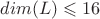$dim(L)\leqslant 16$