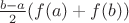 $\frac{b-a}{2}(f(a)+f(b))$
