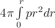 $4\pi\int\limits_{0}^{r}pr^2dr$